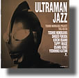 ULTRAMAN JAZZ